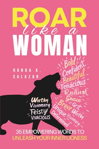 Roar Like a Woman: 35 Empowering Words to Unleash Your Inner Lioness (Paperback)