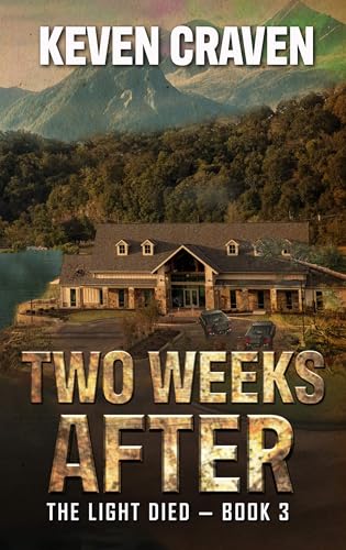 TWO WEEKS AFTER (The Light Died Book 3)