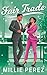 FAIR TRADE A MARRIAGE OF CONVENIENCE BASEBALL ROMANCE (NEW YORK MONARCHS BOOK 2) (NEW YORK MONARCHS SERIES) by Millie Perez