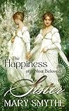 Book cover for The Happiness of a Most Beloved Sister: A Pride and Prejudice Variation (In Love with Mr Darcy Series)