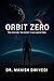 ORBIT ZERO: When Science, s...