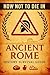 How Not to Die in Ancient R...