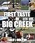 First Taste of Big Creek