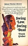 Swing Low, Swing Dead by Frank Gruber