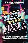 Sizzle Or Fizzle:...