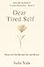 Dear Tired Self: Notes for ...
