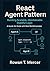 React Agent Pattern by Rowan T. Mercer