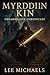 Myrddin Kin by Lee Michaels
