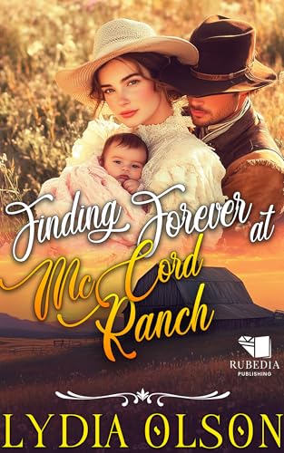 Finding Forever at McCord Ranch: A Western Historical Romance Book (Kindle Edition)