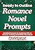 Ready To Outline Romance Novel Prompts by CBN Journals Ready To Outline Romance Novel Prompts by CBN Journals