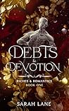Debts & Devotion (Riches & Romantics #1)