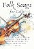 Folk Songs for Cello Volume...