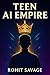 TEEN AI EMPIRE by Rohit Savage