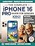 The Complete iPhone 16 Pro Guide for Seniors by Wesley Grant