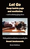 Let Go: Deep tant...