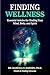 Finding Wellness: Essential...