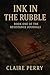 Ink In The Rubble: Book One...