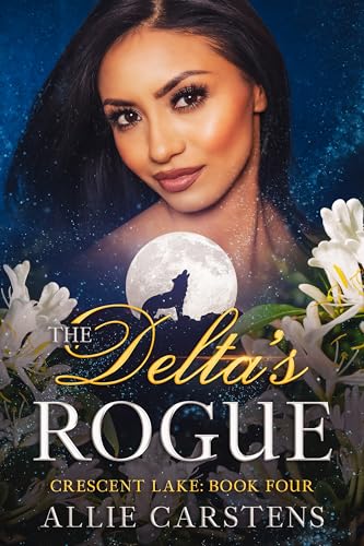 The Delta's Rogue (Crescent Lake #4)