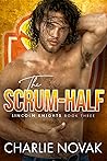 The Scrum-Half by Charlie Novak