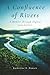 A Confluence of Rivers: A M...