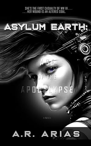 Asylum Earth by A. R. Arias