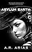 Asylum Earth by A. R. Arias