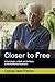 Closer to Free: A Psycholog...