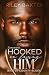 Hooked on Loving Him