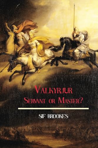 Valkyrjur, Servant or Master? (Paperback)