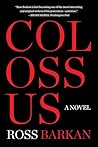 Colossus: A Novel