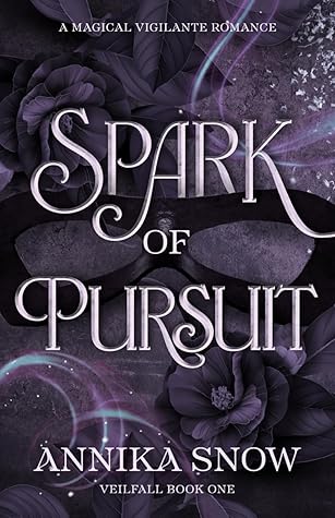 Spark of Pursuit (Veilfall, #1)