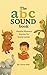 The ABC Sound Book: Playful...
