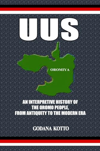 uus: An Interpretive History of the Oromo people from Antiquity to the Modern Era (Paperback)