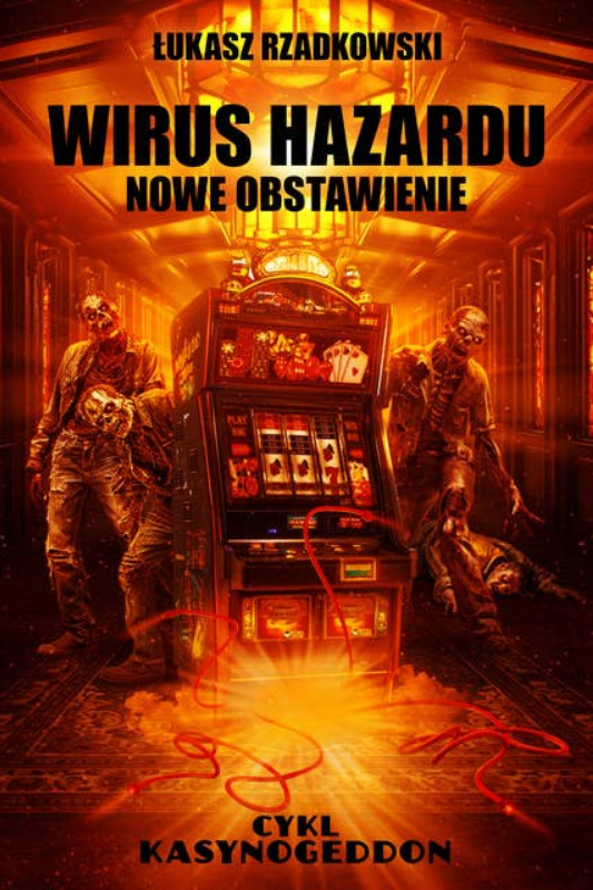 Wirus Hazardu. Nowe obstawienie (Kasynogeddon, #2)