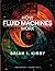 How Fluid Machines Work by Brian J. Kirby