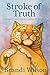 Stroke of Truth by Brandi Wilson
