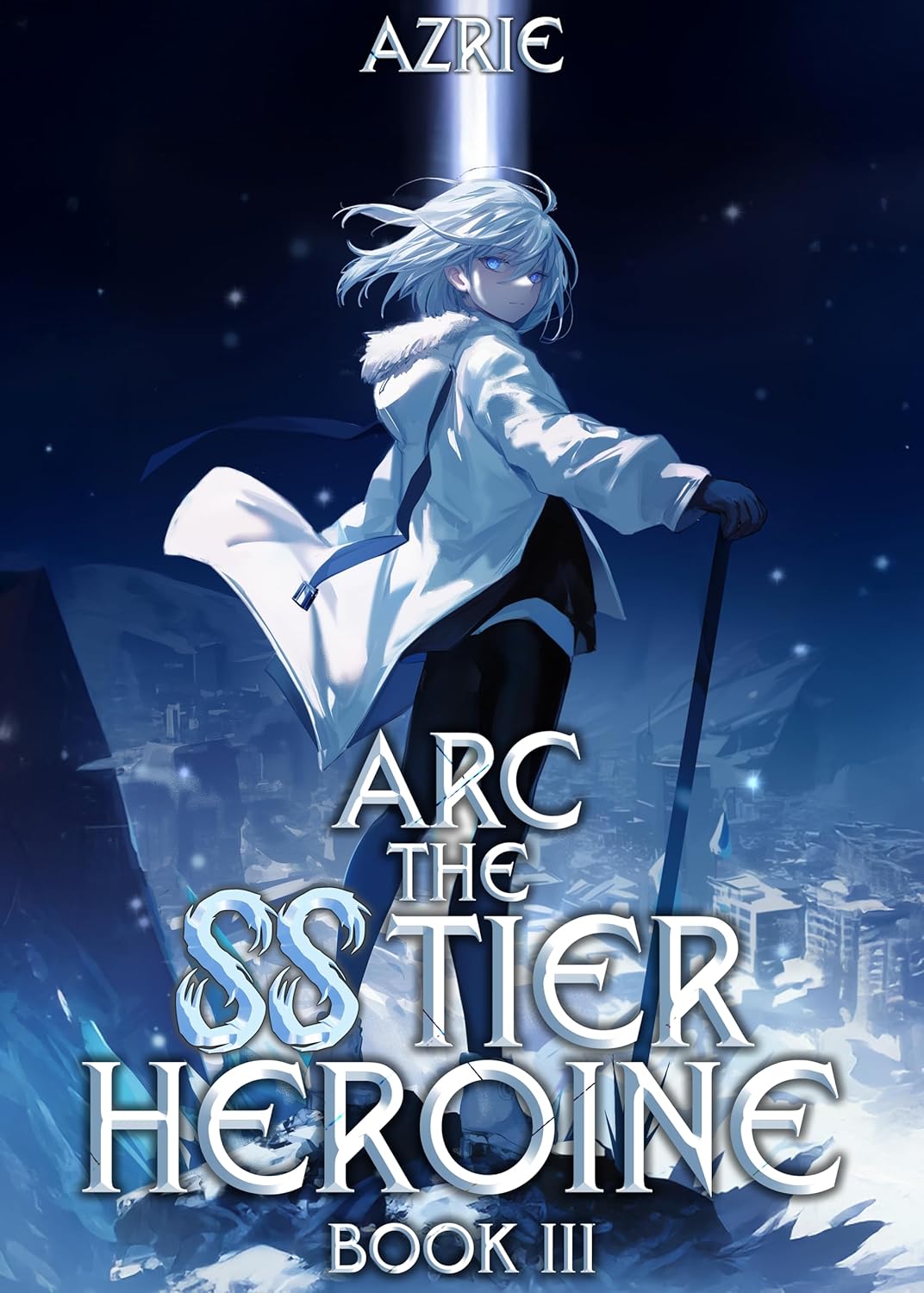 Arc the SS Tier Heroine Book 3: An OP MC Isekai LitRPG (Kindle Edition)