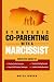 Strategic Co-Parenting With a Narcissist by Melea Jordan