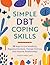 Simple DBT Coping Skills: 7...