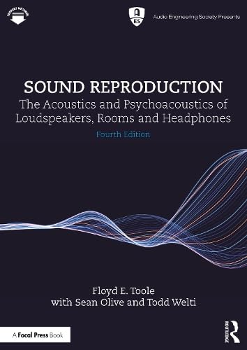 Sound Reproduction: The Acoustics and Psychoacoustics of Loudspeakers, Rooms and Headphones (Audio Engineering Society Presents)