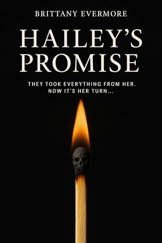 Hailey's Promise: A Psychological Thriller About Grief and Revenge (Kindle Edition)
