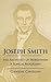 Joseph Smith: The Architect of Mormonism: A Topical Biography