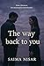 The Way Back To You by Saima Nisar