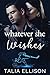 Whatever She Wishes (A Rink of Scars and Secrets #2)