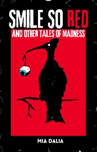 Smile So Red and Other Tales of Madness (Kindle Edition)
