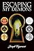 Escaping My Demons