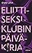 Eliittiseksiklubin päiväkirja
