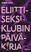 Eliittiseksiklubin päiväkirja