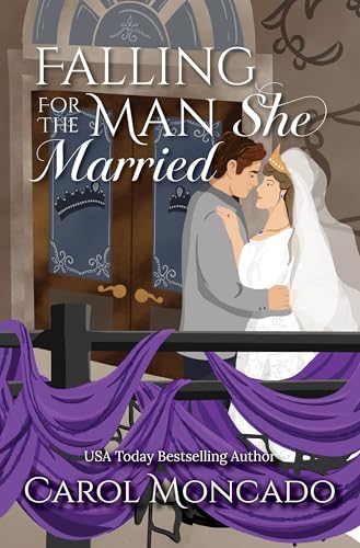 Falling for the Man She Married: A Royal Novel (Dynasties of the Sargasso Sea Book 1)