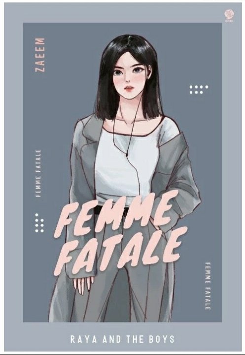 Femme Fatale: Raya and The Boys